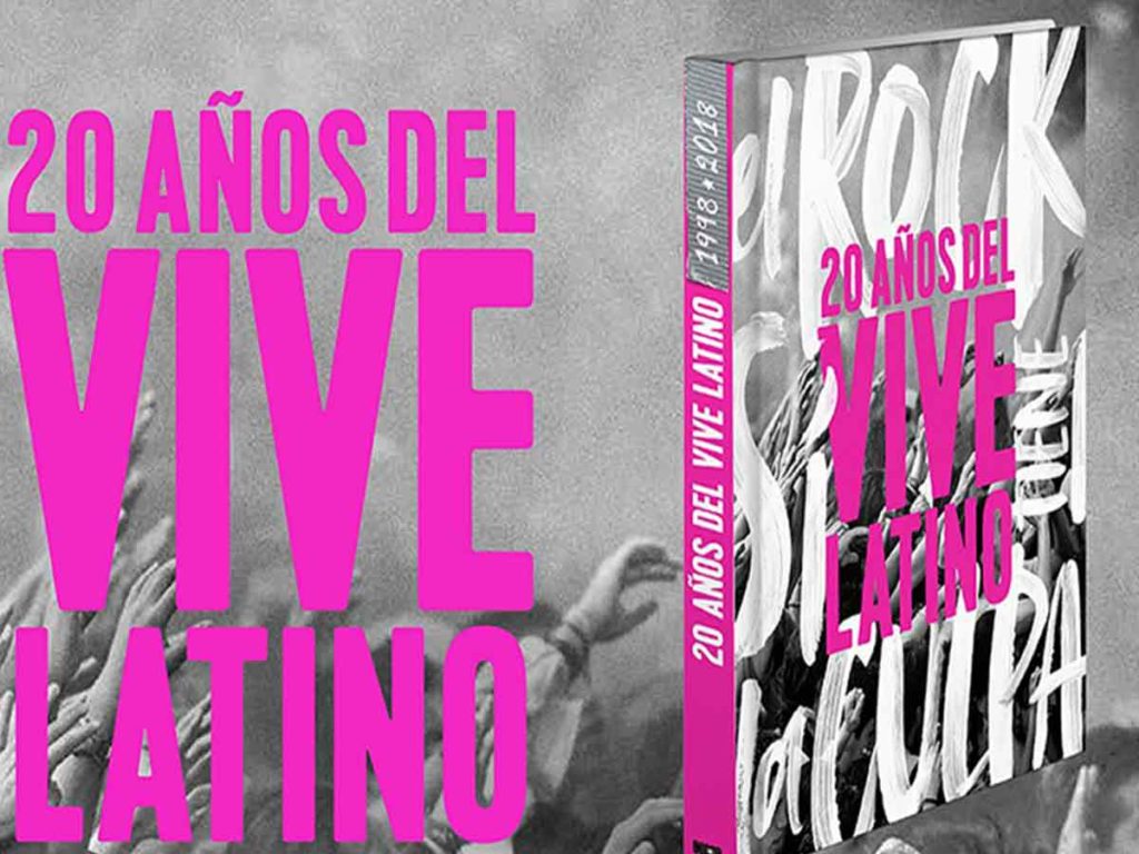 El Vive Latino será el 16 y 17 de marzo y lanza libro para festejar sus 20 años