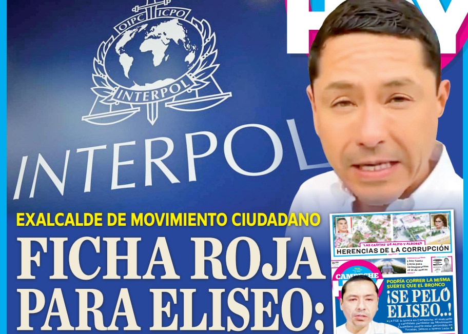 Interpol emite ficha roja para detención y localización de Eliseo Fernández, exalcalde de Campeche