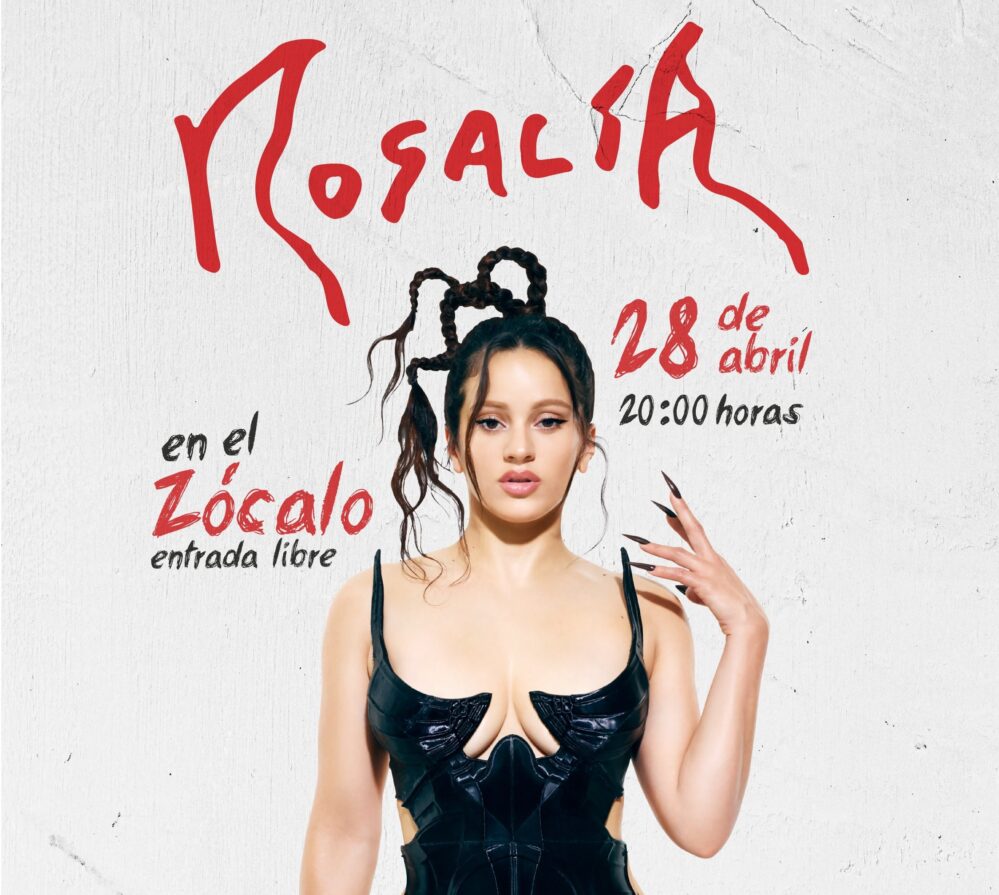 Y la Rosalía dará concierto gratuito en el Zócalo de la CDMX