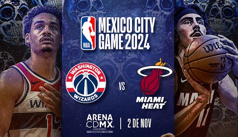 Regresa la NBA a México con los Washington Wizards y el Miami Heat ¡Aquí la información!